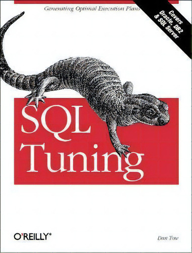 Sql Tuning, De Dan Tow. Editorial O'reilly Media, Inc, Usa, Tapa Blanda En Inglés