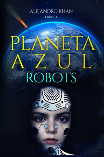 Libro: Planeta Azul I: Robots (spanish Edition)
