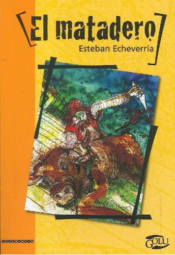 Libro El Matadero De Esteban Echeverría