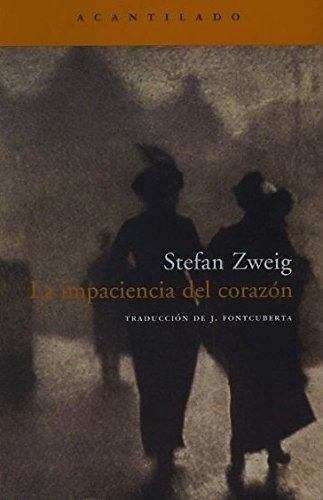Libro La Impaciencia Del Corazon Por Stefan Zweig