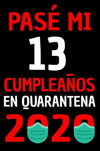 Pase Mi 13 Cumpleaños En Cuarentena 2020: Regalos De Cumplea
