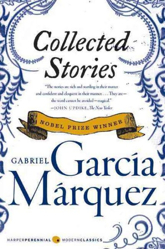 Collected Stories - Gabriel Garcia Marquez, de García Márquez, Gabriel. Editorial Harper Collins USA, tapa blanda en inglés internacional, 2008