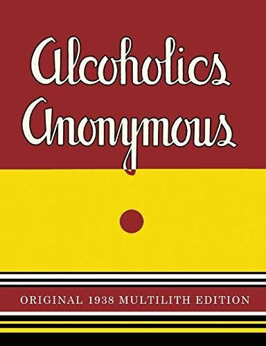 Book : Alcoholics Anonymous 1938 Multilith Edition -...