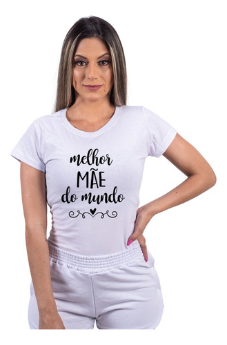 Camisa Feminina Dia Das Mães Camiseta Estampada Algodão Leve