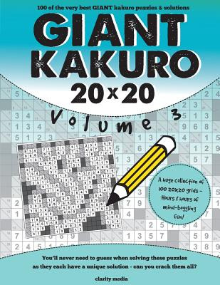 Libro Giant Kakuro Volume 3: 100 20x20 Puzzles & Solution...