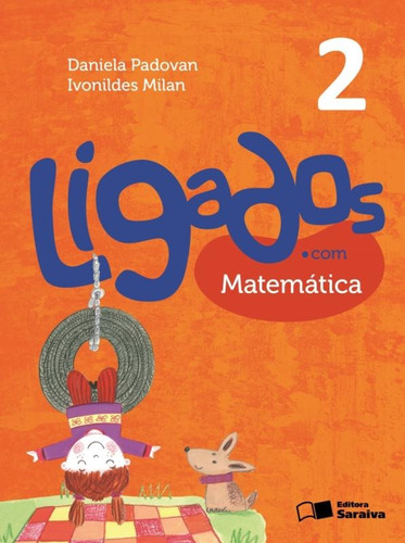Ligados.com - Matemática - 2º ano, de Padovan, Daniela. Série Ligados.com Editora Somos Sistema de Ensino em português, 2015