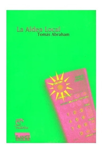 La Aldea Local, De Tomás Abraham. Editorial Eudeba En Español