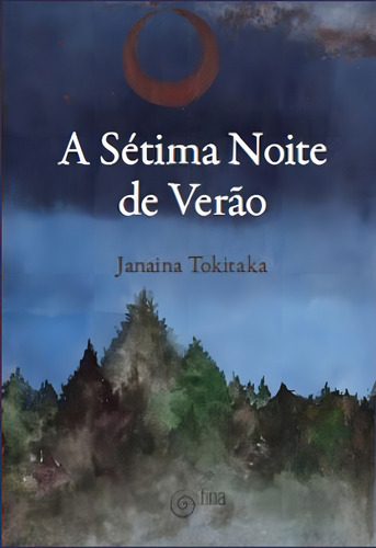 Setima Noite De Verao, A, De Tokitaka, Janaína. Editora Escrita Fina, Capa Mole, Edição 1ª Edição - 2010