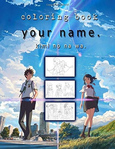 Kimi No Na Wa Your Name Coloring Book (anime Coloring Book)