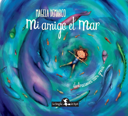 Mi Amigo El Mar - Magela Demarco / Caru Grossi (ilustracione