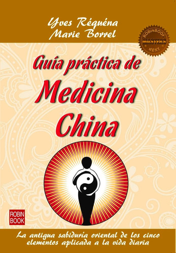 Guía Práctica De Medicina China - Yves/ Borrel Marie Requena