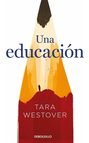Una Educación, De Tara Westover. Editorial Debolsillo, Tapa Blanda En Español