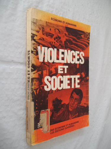 Livro - Violences Et Societe - Économie Et Humanisme 
