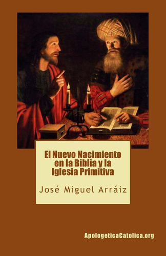 Libro El Nuevo Nacimiento Biblia Y Iglesia Primitiv