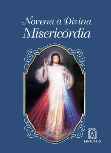 Novena A Divina Misericordia, De Siqueira, Daniel., Vol. Cristianismo. Editora Santuario, Capa Mole Em Português, 20