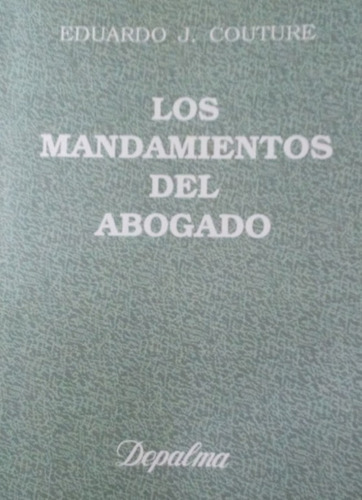 Los Mandamientos Del Abogado / Eduardo J. Couture / Depalma