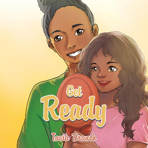 Get Ready, De Branch, Tavia. Editorial Xlibris Us, Tapa Blanda En Inglés