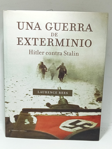 Una Guerra De Exterminio - Hitler Contra Stalin - Laurence