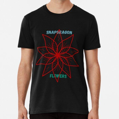 Remera Impresionante Camiseta Snapdragon Flowers Algodon Pre