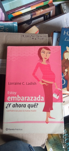 Libro Estoy Embarazada Y Ahora Que? Lorreine Ladish