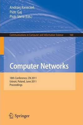 Libro Computer Networks : 18th Conference, Cn 2011, Ustro...