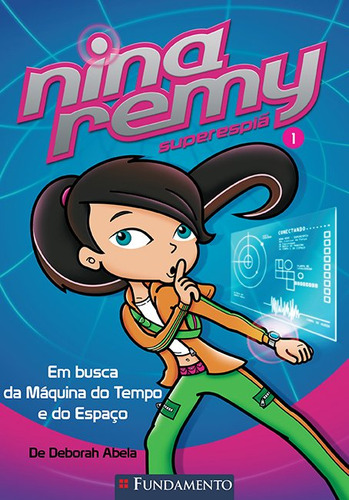 Nina Remy Superespia 1 - Em Busca Da Maquina Do Tempo E Do Espaco, De Abela. Editora Fundamento, Capa Dura Em Português