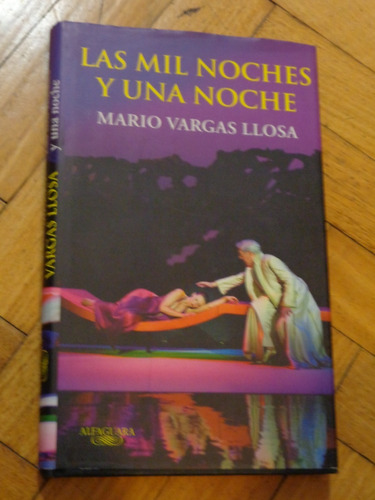 Las Mil Noches Y Una Noche. Mario Vargas Llosa. Alfaguara