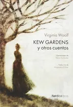 Comprar Kew Gardens Y Otros Cuentos. Virginia Woolf. Nordica