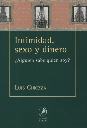 Intimidad, Sexo Y Dinero - Alguien Sabe Quien Soy?