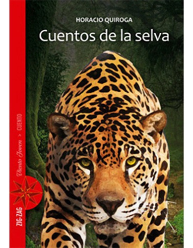 Cuentos De La Selva, De Quiroga, Horacio. Editorial Zig Zag En Español