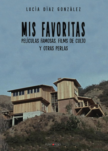 Libro: Mis Favoritas. Películas Famosas, Films De Culto Y Ot