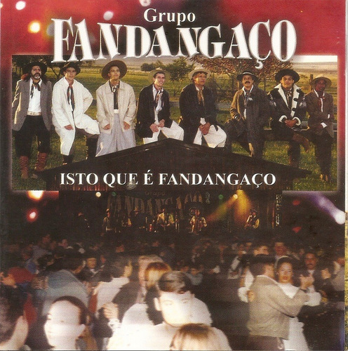 Cd - Grupo Fandangaço - Isto Que É Fandangaço