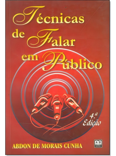Técnicas De Falar Em Público, De Abdon De Morais Cunha. Editora Ab Editora, Capa Mole Em Português