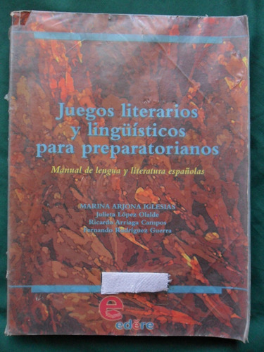 Libro Juegos Literarios Y Lingüísticos Para Preparatorianos