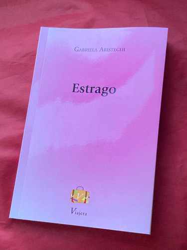 Imagen 5 de 5 de Libro Estrago De Gabriela Aristegui Por Viajera Editorial