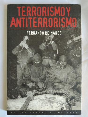 Fernando Reinares // Terrorismo Y Antiterrorismo ***