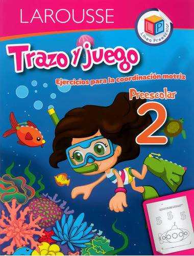 Trazo Y Juego 2 Preescolar Coordinación Motriz - Larousse