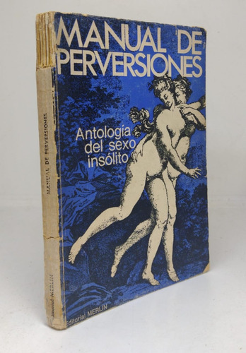 Manual De Perversiones : Antologia Del Sexo Insolito - Usa 