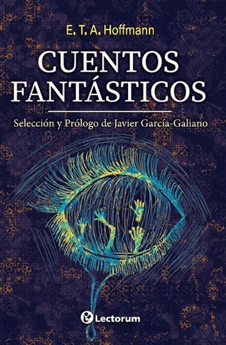 Cuentos Fantásticos, De E. T. A. Hoffmann. Editorial Lectorum, Tapa Blanda En Español, 2023