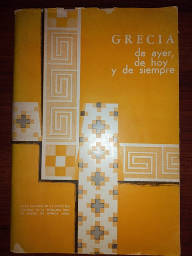 Grecia De Ayer, De Hoy Y De Siempre/ Embajada De Grecia  Y6