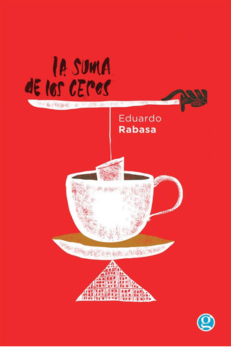 La Suma De Los Ceros - Eduardo Rabasa