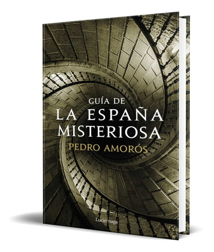 Libro Guia De La España Misteriosa [ Pedro Amoros ] Original