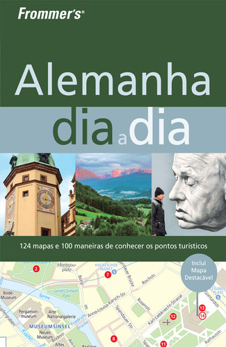 Frommer''''s Alemanha Dia A Dia, De Donal George; Olson. Editora Alta Books, Capa Dura Em Português