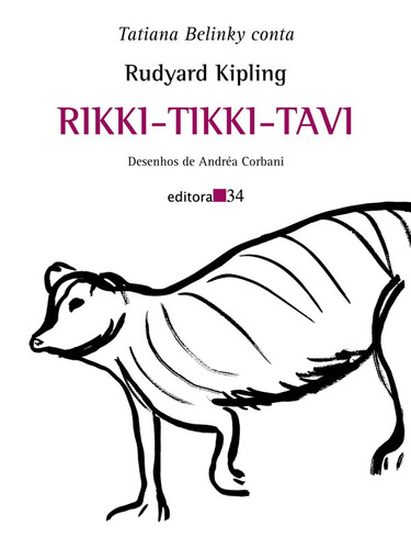 Rikki-tikki-tavi, de Kipling, Rudyard. Editora 34 Ltda., capa mole em português, 2006