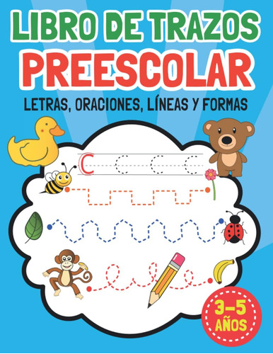 Libro: Libro De Trazos Preescolar: Un Cuaderno De Infantiles