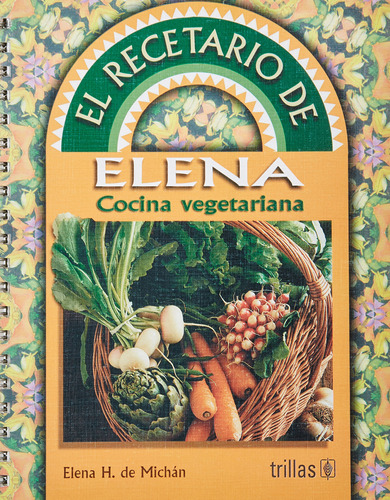 Recetario De Elena Cocina Vegetariana A12n-