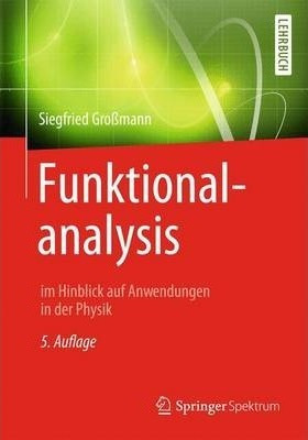 Funktionalanalysis : Im Hinblick Auf Anwendungen In Der P...