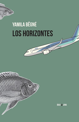 Los Horizontes - Yamila Begne