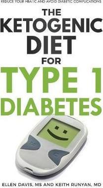 Libro The Ketogenic Diet For Type 1 Diabetes : Reduce You...