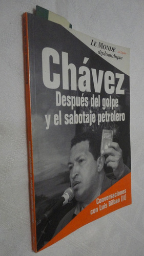 Chávez Después Del Golpe Y El Sabotaje - Conversaciones
